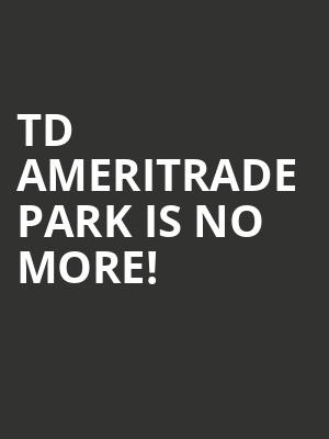 TD Ameritrade Park is no more